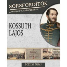 Sorsfordítók a magyar történelemben - Kossuth Lajos     6.95 + 1.95 Royal Mail